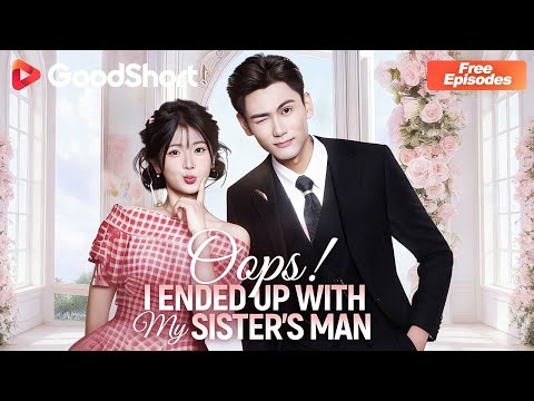 Oops! I Ended Up with My Sister's Man A contract swap turns chaos… full movie poster