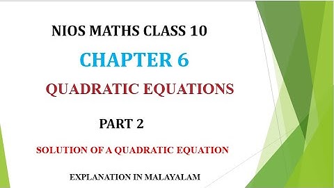 NIOS MATHS CLASS 10 CHAPTER 6 PART 2 #QUADRIATIC EQUATIONS