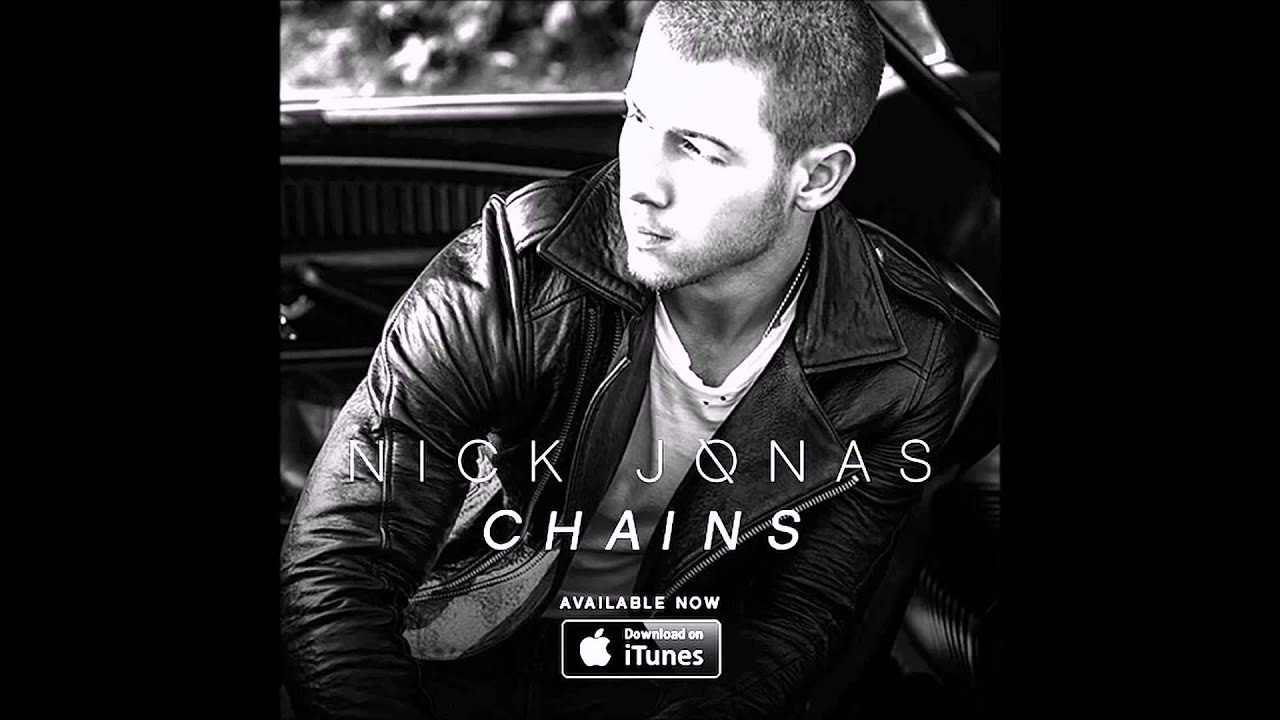 Nick Chain Nick Jonas: Chains - YouTube
