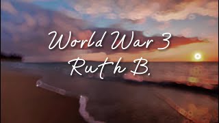 Download Lagu Ruth B. - World War 3 (TikTok edit) MP3 Download Lagu Ruth B. - World War 3 (TikTok edit) MP3