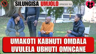 Umakoti kabhuti omdala uvulela ubhuti omncane amathanga - SILUNGISA UMJOLO EPISODE 159