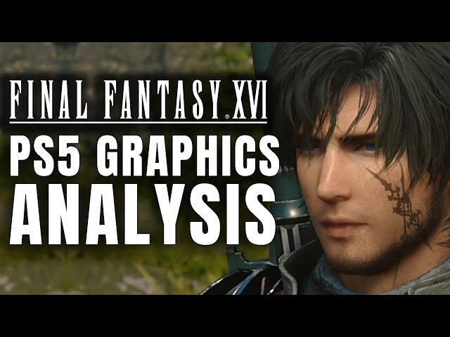 Final Fantasy 16's Mind-Blowing PS5 Visuals Have Improved Drastically Since  the Game Was Announced