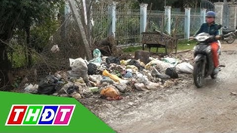 Rác ùn ứ do hợp tác xã chậm thu gom | THDT