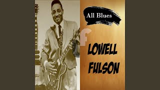 Video thumbnail of "Lowell Fulson - Do me right"