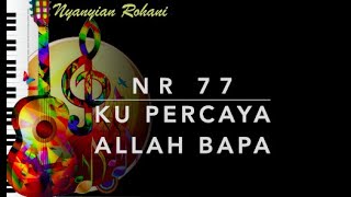 MNR2 77 — 'Ku Percaya Allah Bapa