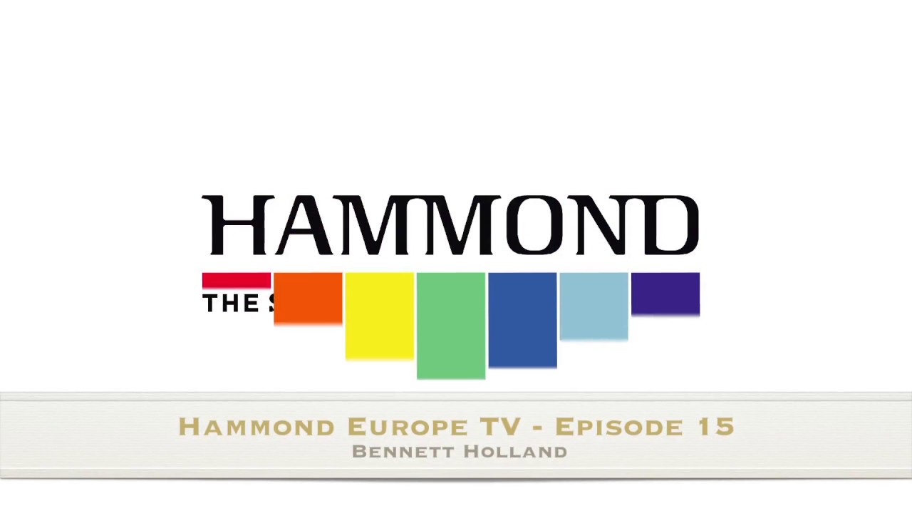 Hammond Europe TV - Episode 15 - Bennett Holland - Interview - Hammond XK-5
