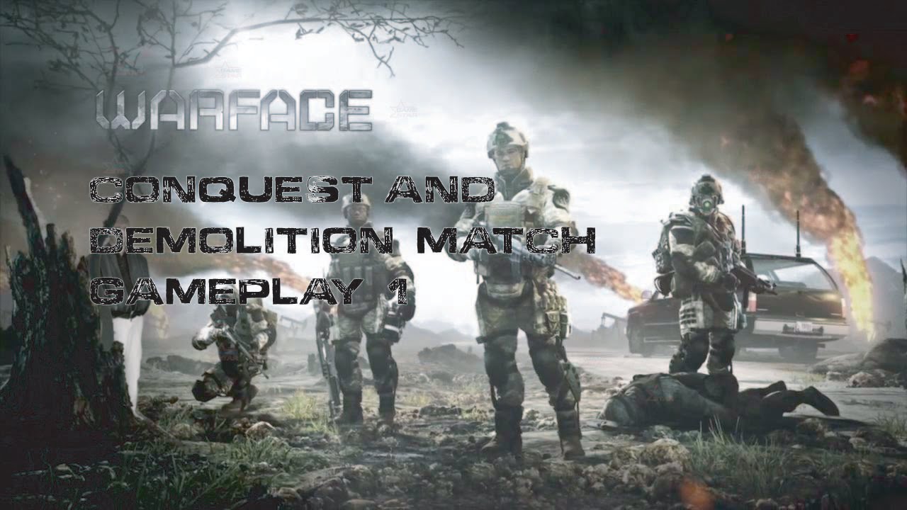 WarFace Conquest & Demolition Gameplay