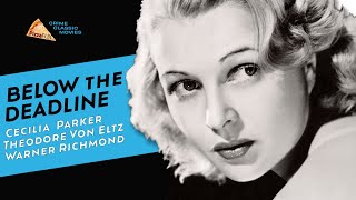 Below the Deadline (1936) CECILIA PARKER🍕 CHESTERFIELD CRIME CLASSIC