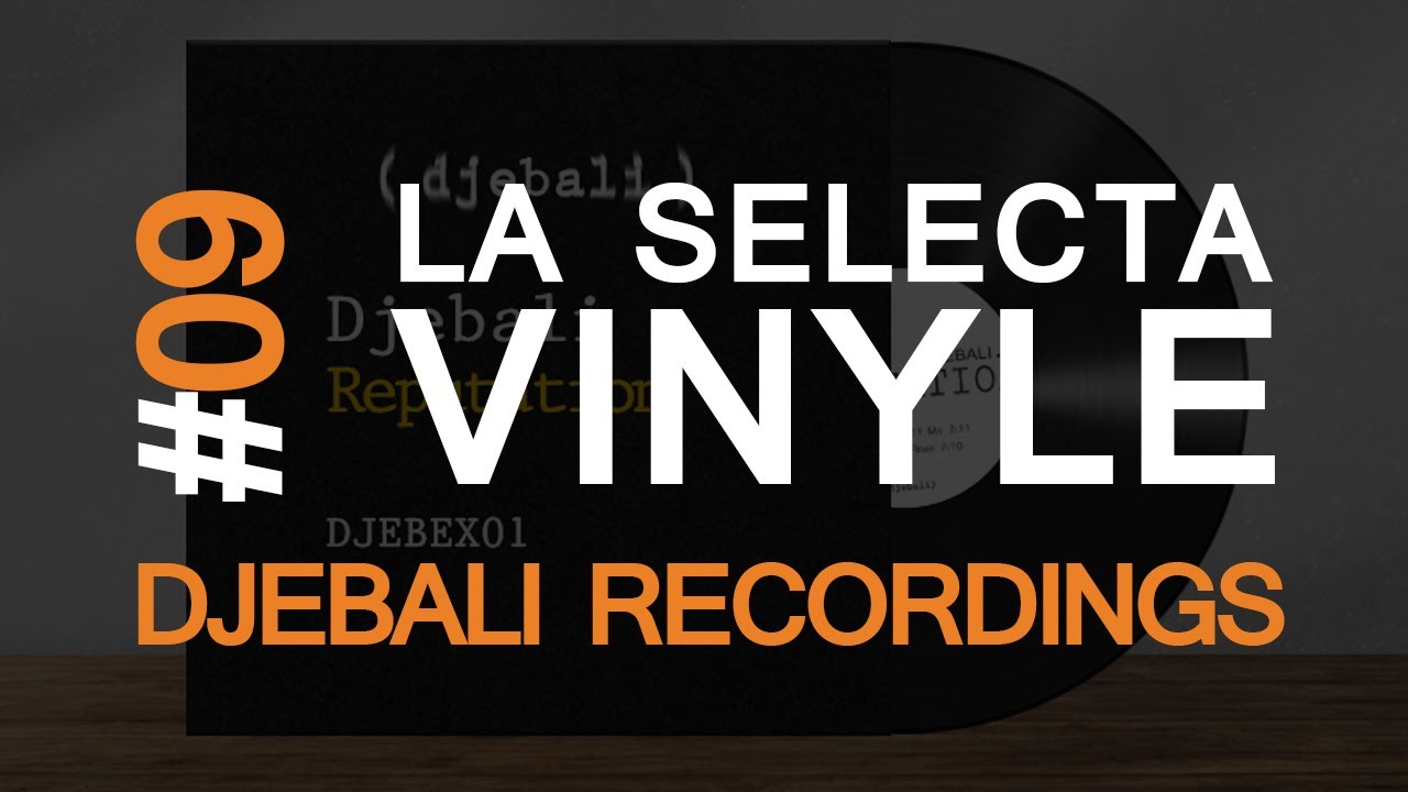 09. La Selecta vinyle | Djebali recordings (Label de musique / Music label)