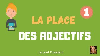 La place des adjectifs en français. Une premiere capsule pour les débutants. A1