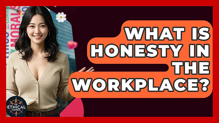 What Is Honesty In The Workplace? - The Ethical Compass
