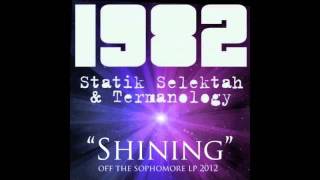 1982 (Statik Selektah & Termanology) : Shining