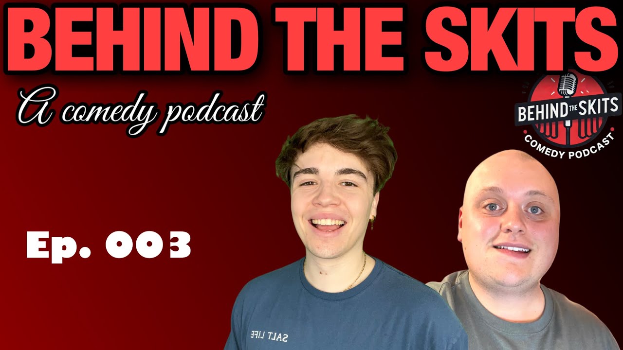 Behind the Skits Podcast Episode 3 - YouTube