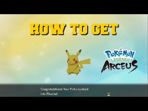 HOW TO EVOLVE PICHU INTO PIKACHU IN POKEMON LEGENDS ARCEUS (HOW TO GET PIKACHU)