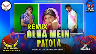 Download Lagu Olha Mein Patola – Dhol Remix | Masoom Sharma \u0026 Sheenam Katholik | DJ Arsh Bass Boosted Mix 2026 🔥 MP3