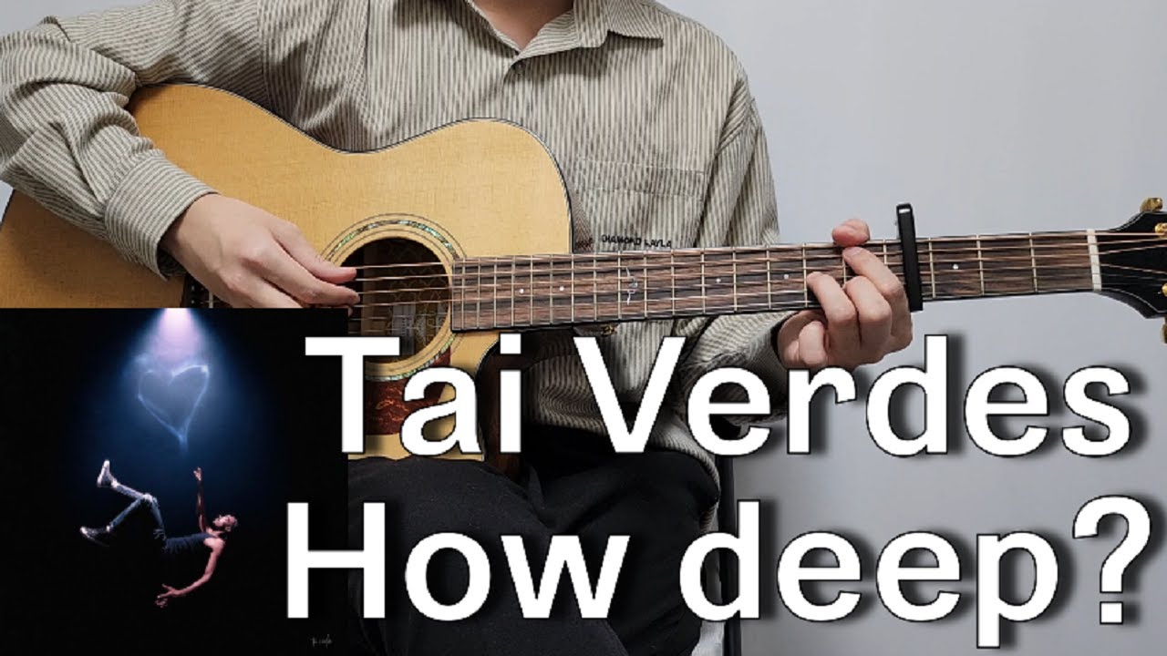 Tai verdes - How deep? 기타 코드, 커버, 타브 악보 l Guitar cover, Acoustic, Chord, Tutorial