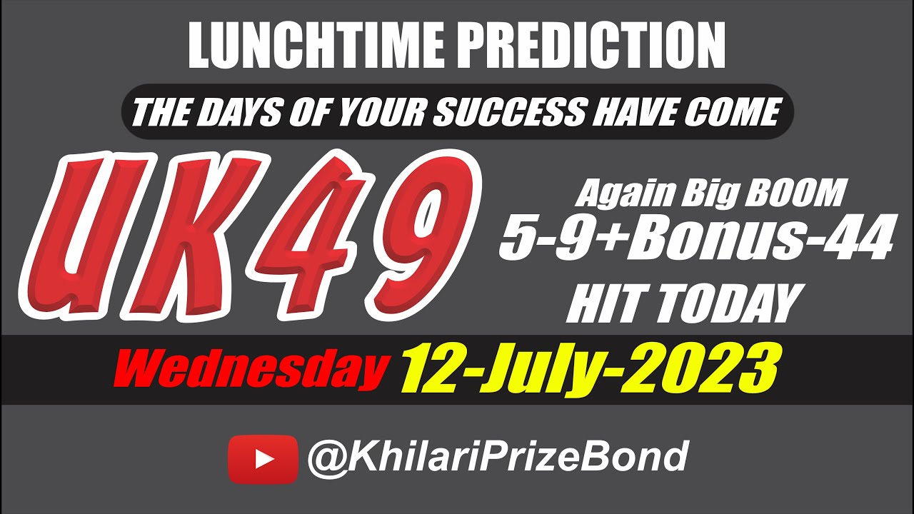 UK 49 Lunchtime | UK 49s Predictions | Uk49 Today | 12 July 2023 | SR - 13