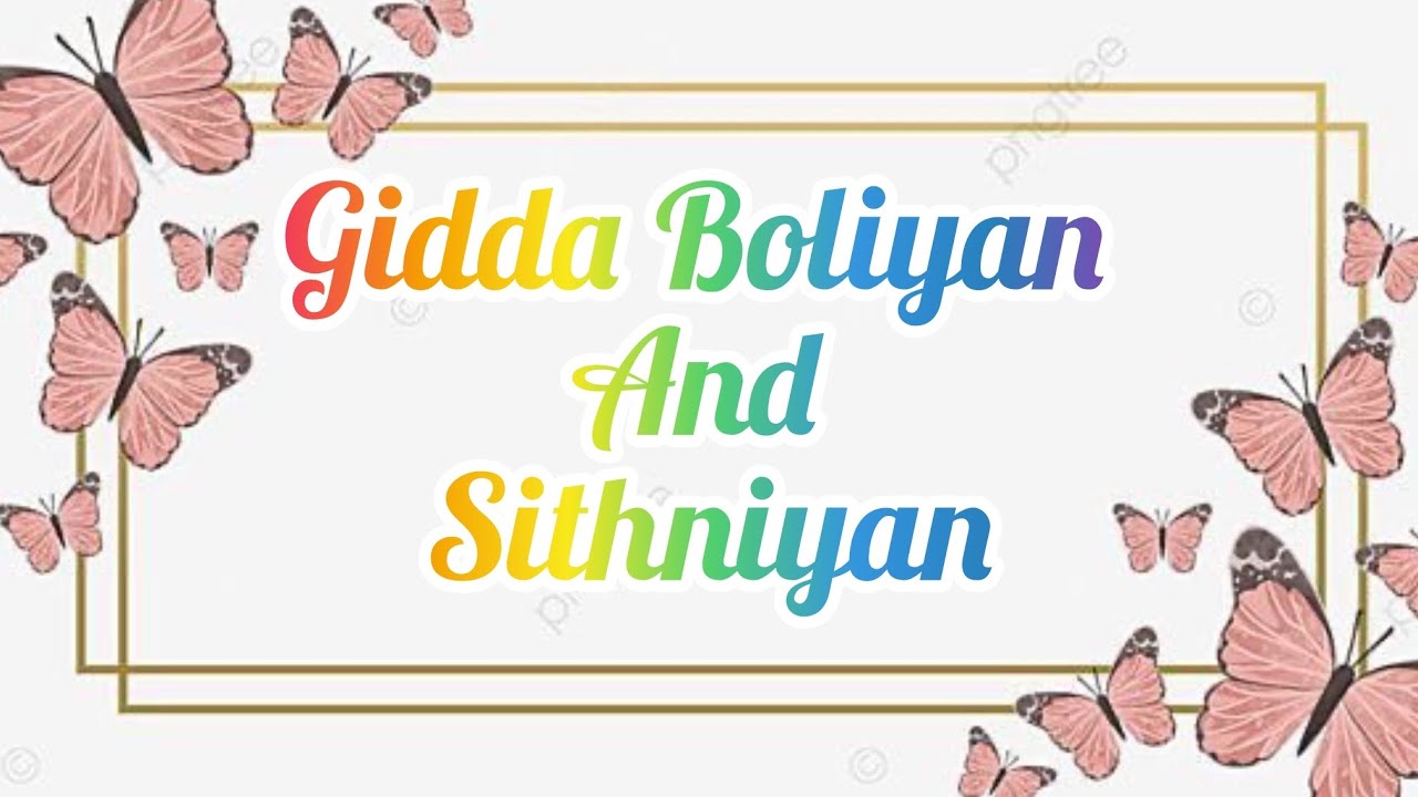 Gidda Boliyan And Sithniyan 