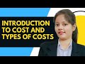 Costs And Types Of Costs (Unit -2) BBA |MDU|