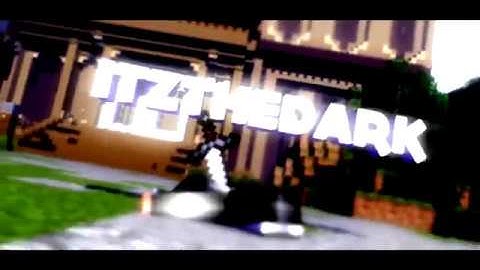 INTRO-\ItzTheDark /-FT.HitGamerTV-[Mine-imator+SVP](Effect Bug;-;)