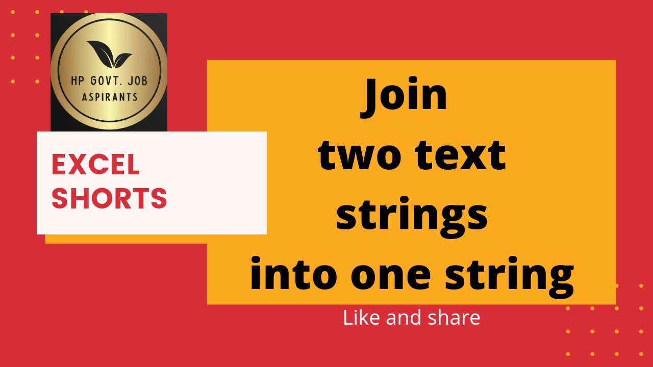 Join two text strings into one string in Excel.