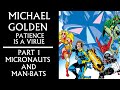 Michael golden   patience is a virue  part 1 micronauts and manbats