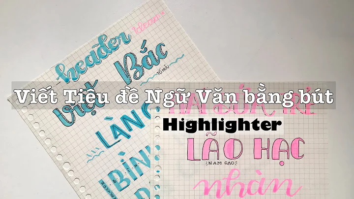 Viết tiêu đề môn Văn bằng bút line Thiên Long//How to write headers using Highlighter only