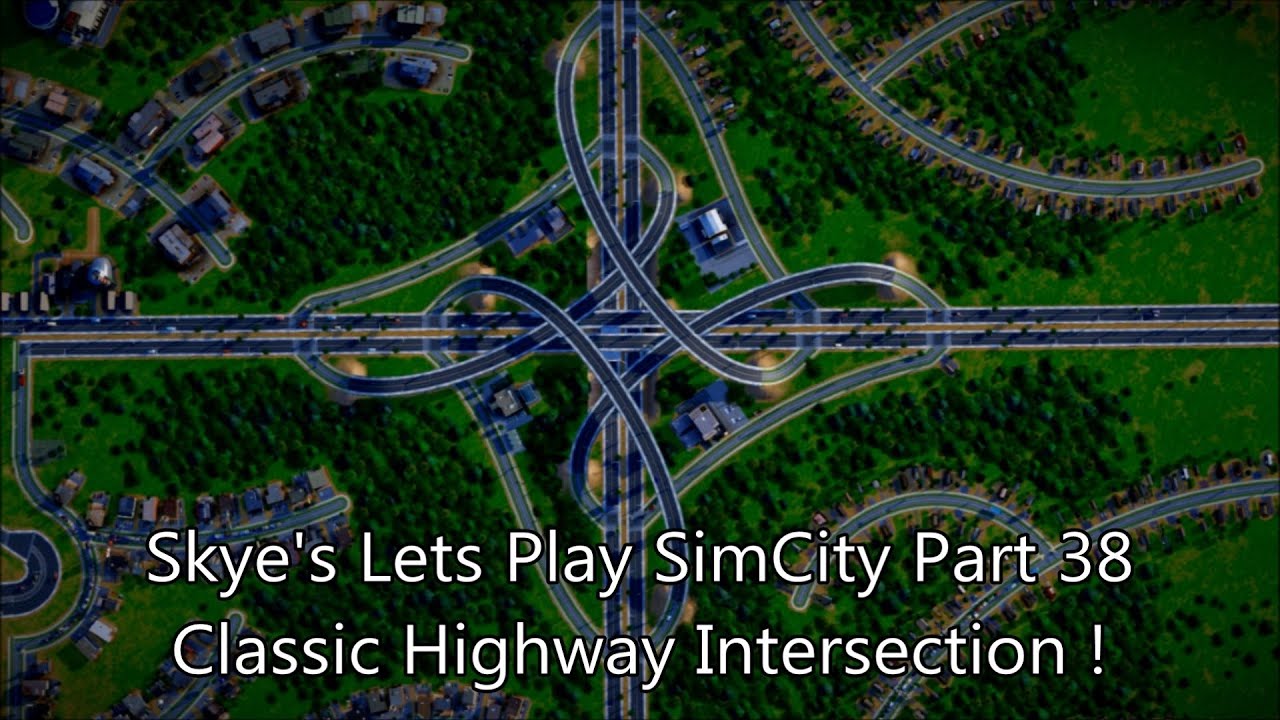 Simcity 5 2013 38 How To Build A Classic 4 Way Stacked Highway Intersection - Gameplay