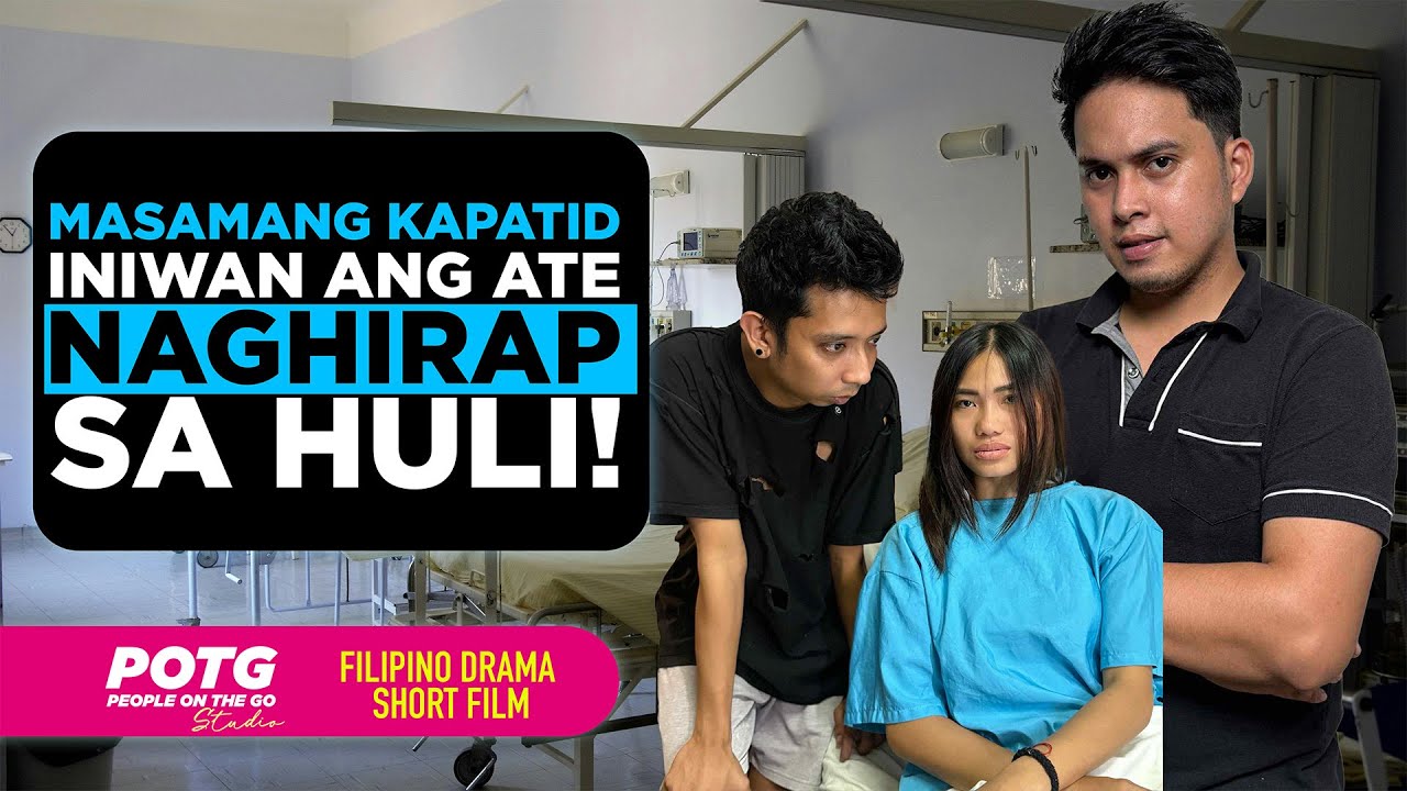 👭 Masamang Kapatid Iniwan ang Ate, Pero Napagtanto ang Pagkakamali | TAGALOG DRAMA SHORT FILM