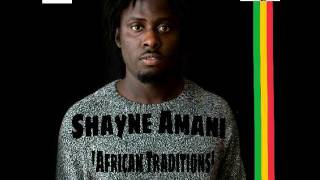 Video thumbnail of "Shayne Amani "African Traditions""