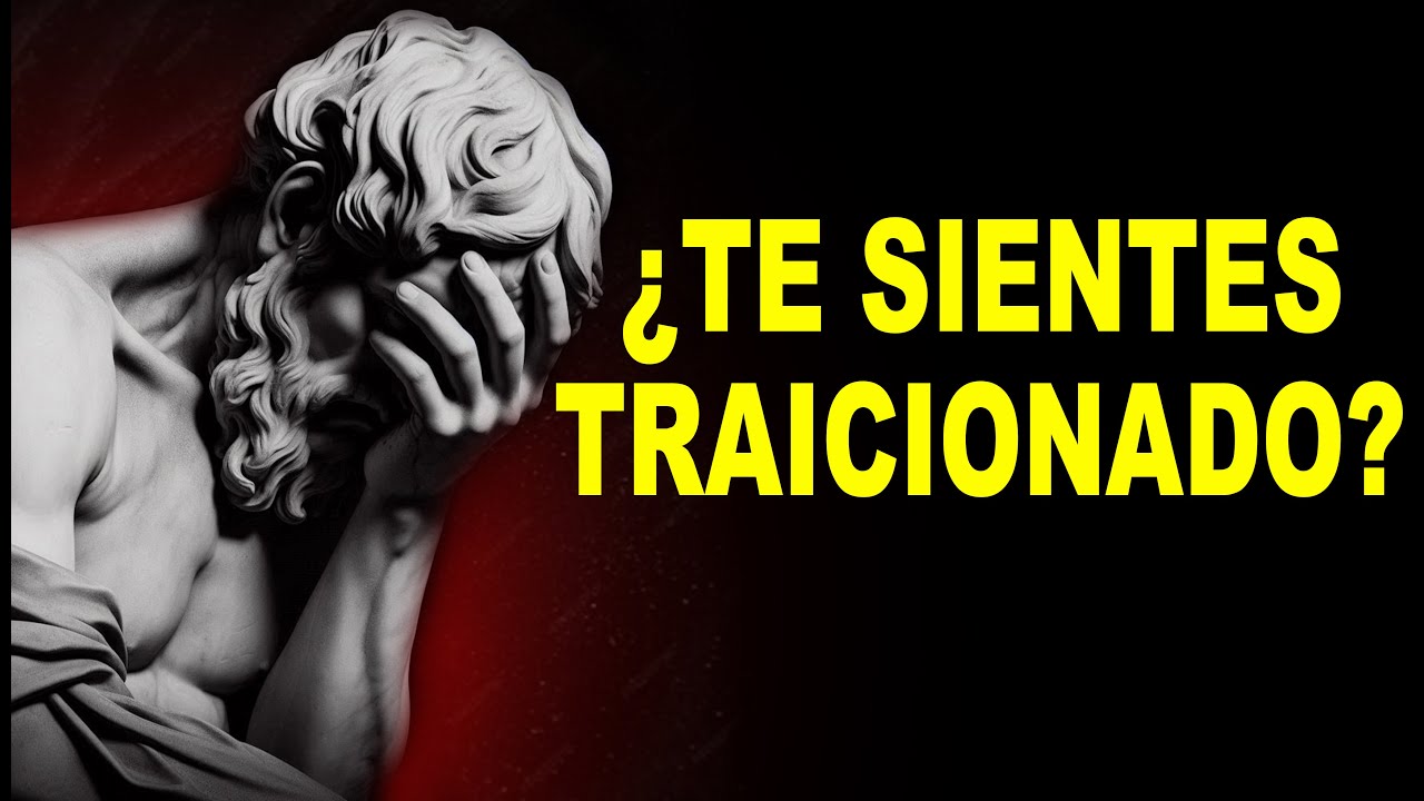 LA TRAICIÓN te ROMPE o TE FORJA! ESCUCHA ESTO | LECCIONES ESTOICAS