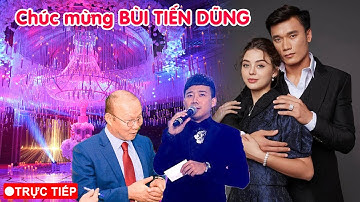 🔴TRỰC TIẾP: Đám cưới thủ môn Bùi Tiến Dũng, Trấn Thành làm MC cực vui nhộn