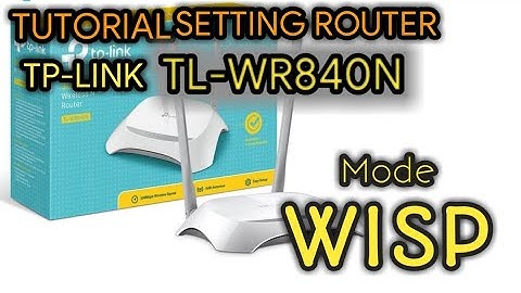 tutorial cara setting router TP-LINK tl-wr840n sebagai wisp sinyal josss