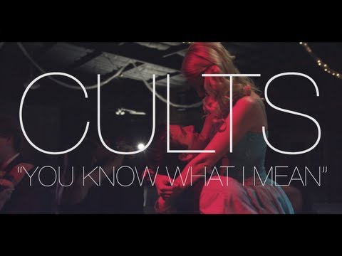 CULTS - You Know What I Mean (Music Video - Fan Ma...