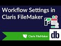 Workflow Settings in Claris FileMaker