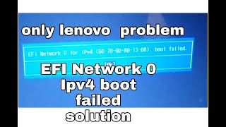 efi network 0 for ipv4 boot failed lenovo g50 31 may 2022 only lenovo leptop