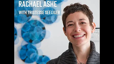 9: Rachael Ashe Artist Interview and Assignment wi...
