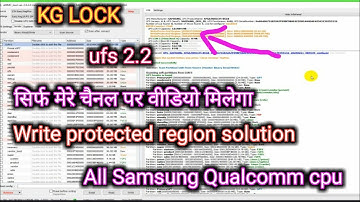 Samsung WriteProtected region lock solution | samsung kg lock | All Qualcomm cpu | Ufs 2.2 | latest