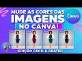 Canva Edição de Cores 2025:  Mude Cores de Roupas e Objetos utilizando o Canva Grátis em Minutos!