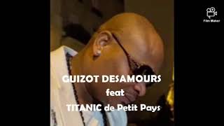 Guizot Desamours Ft Titanic de petit pays (Fatou) makossa 2019