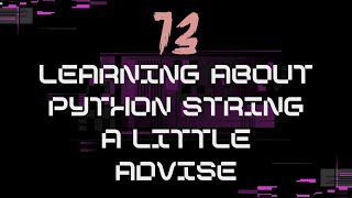13_Learning about python String a little advise