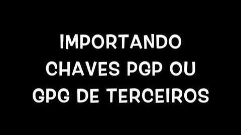 GPG4win  Tutorial - Uso básico do GPG