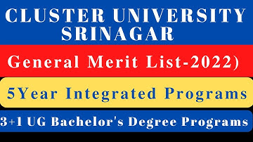 Cluster University Srinagar l General Merit List (2022) l 5 Year Programs & 3+1 UG Bachelor