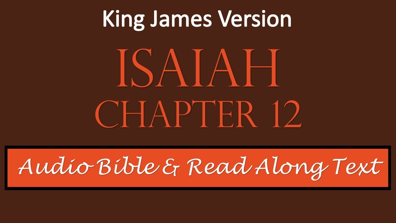 Isaiah 12 | KJV DRAMATIZED AUDIO BIBLE WITH TEXT - YouTube