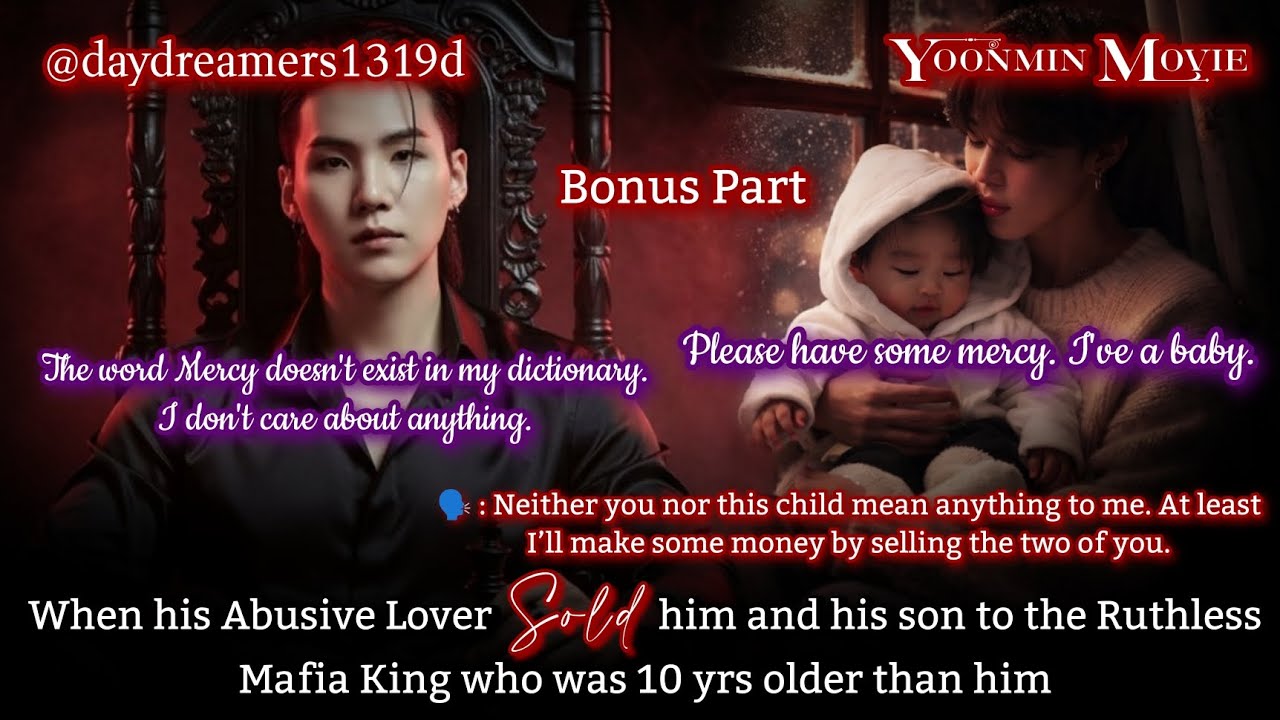 When his Abusive Lover sold him and his son to the Ruthless Mafia King [Yoonmin One Shot] [Movie 🎥🍿]
