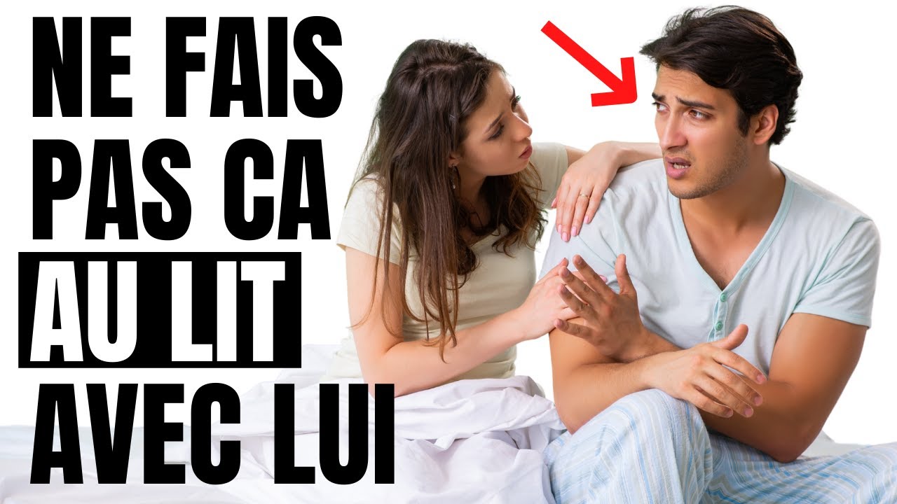 3 COMPORTEMENTS HORRIBLES QUE LES HOMMES DÉTESTENT AU LIT YouTube 3 COMPORTEMENTS HORRIBLES QUE LES HOMMES DÉTESTENT AU LIT YouTube