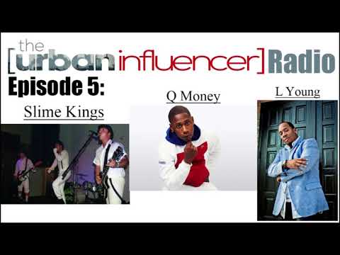 the-urban-influencer-radio-episode-5:-l-young,-q-money,-and-slime-kings