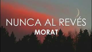 Morat - Nunca Al Revés (Letra)