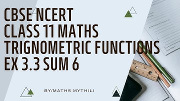 CBSE NCERT CLASS 11 MATHS TRIGONOMETRIC FUNCTIONS EX 3.3 SUM 6 (SOLUTION IN TAMIL)