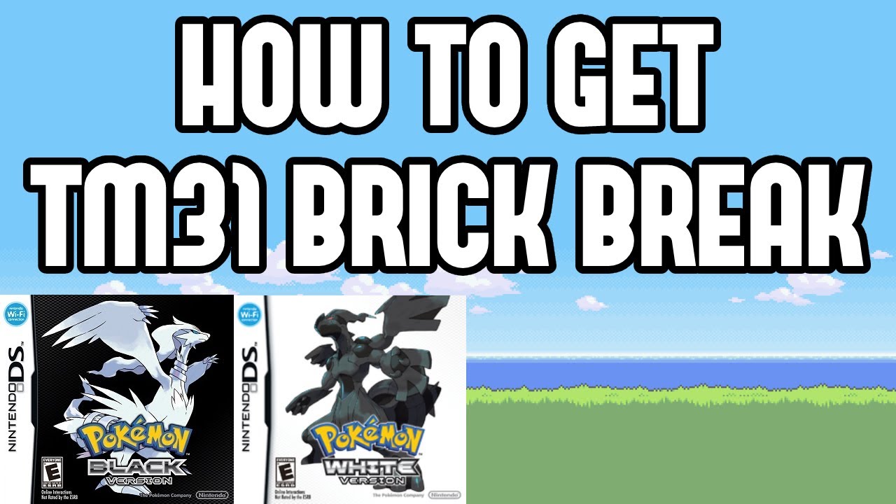 WHERE TO FIND TM31 BRICK BREAK ON POKEMON BLACK AND WHITE 